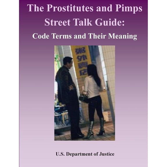 The Prostitutes and Pimps Street Talk Guide (Paperback)