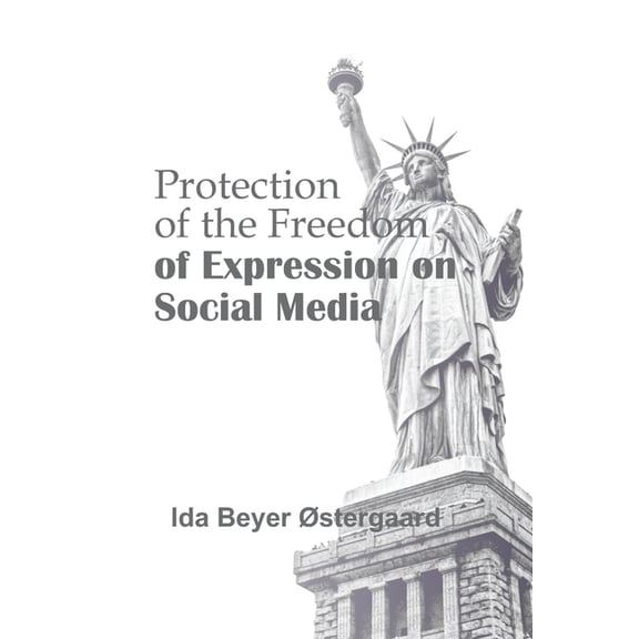 The Protection of The Freedom of Expression on Social Media, (Paperback)