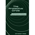 thumbnail image 1 of The Protective Circle: A Comprehensive Framework for Executive Protection Excellence, (Paperback), 1 of 1