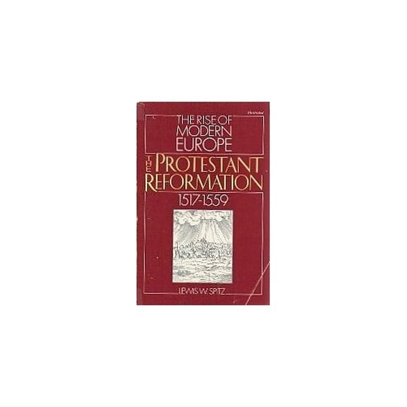 Pre-Owned The Protestant Reformation, 1517 to 1559: The Rise of Modern Europe (Paperback) 0061320692 9780061320699