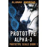 The Prototype Prototype Alpha-3, Book 1, (Paperback)