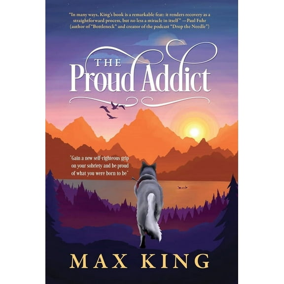 The Proud Addict: "Gain a new self-righteous grip on your sobriety and be proud of what you were born to be", (Hardcover)