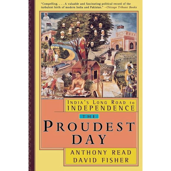 The Proudest Day: India's Long Road to Independence, (Paperback)
