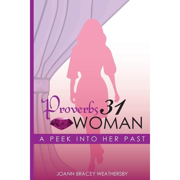 The Proverbs 31 Woman