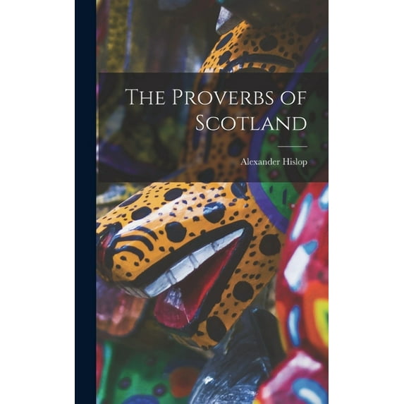 The Proverbs of Scotland (Hardcover)