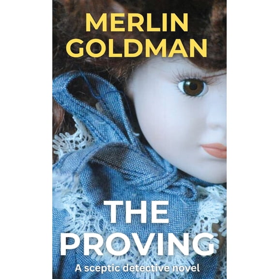 The Proving: A Sceptic Detective Novel, (Paperback)
