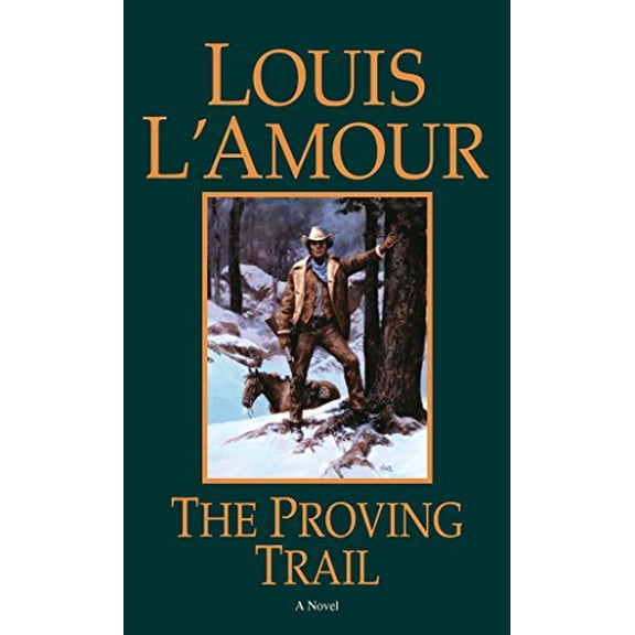 Pre-Owned The Proving Trail: A Novel (Paperback) 0553253042