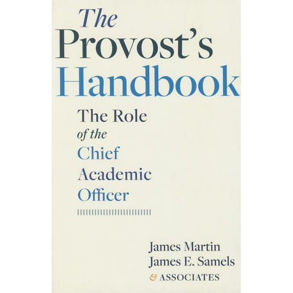 The Provost's Handbook: The Role of the Chief Academic Officer, (Paperback)