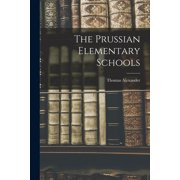 The Prussian Elementary Schools, Paperback