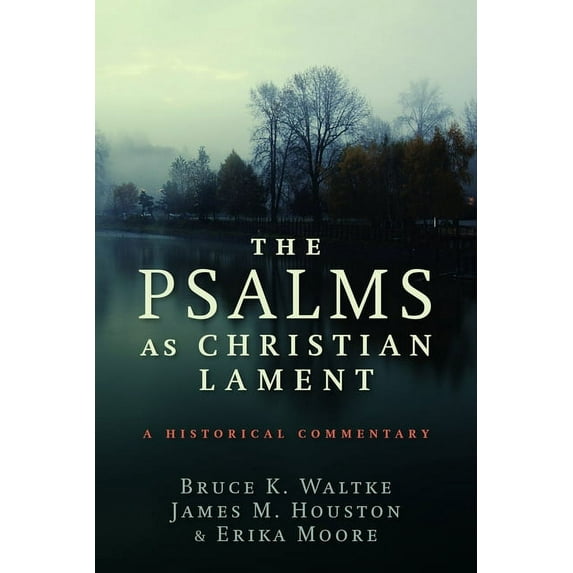 The Psalms as Christian Lament, (Paperback)