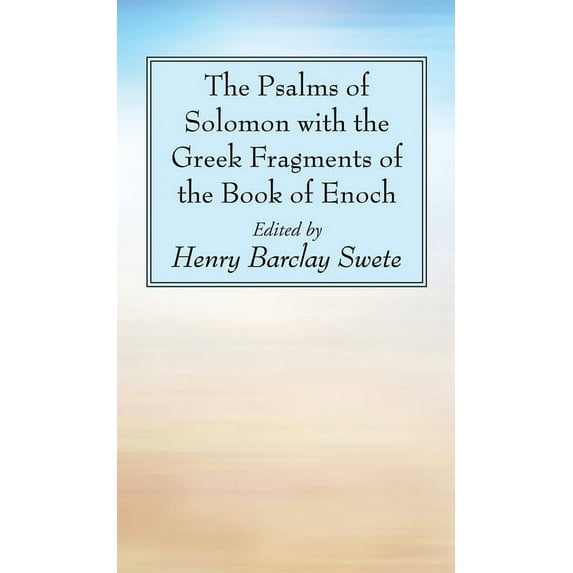 The Psalms of Solomon with the Greek Fragments of the Book of Enoch (Paperback)