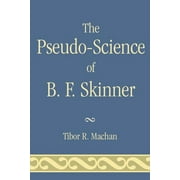 Pseudo-Science of B. F. Skinner, Paperback