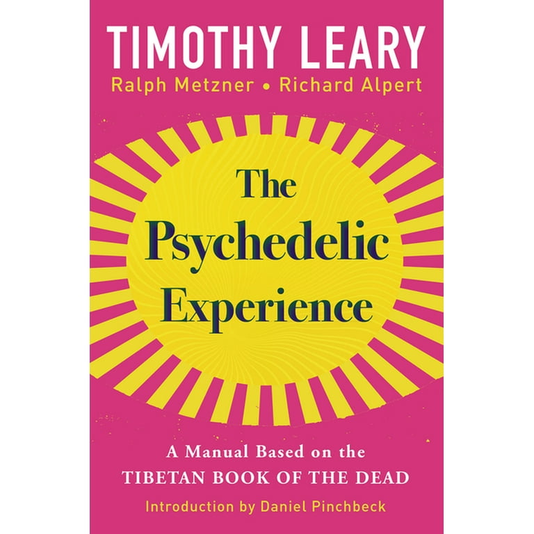 The Psychedelic Experience: A Manual Based on the Tibetan Book of