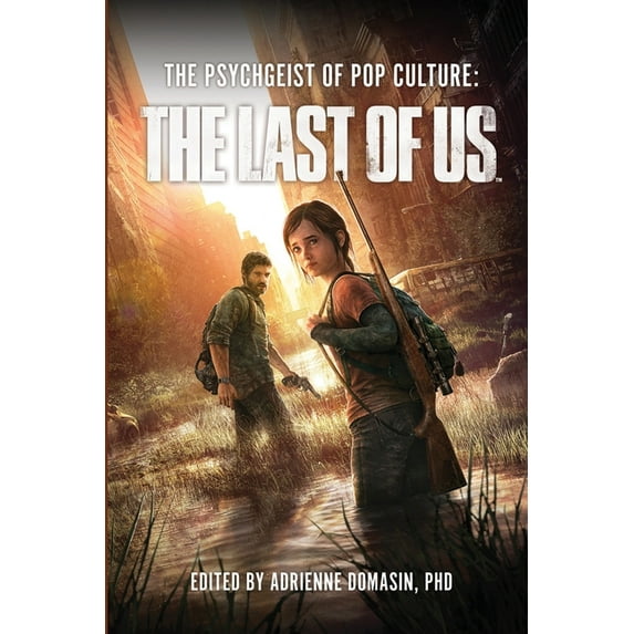 The Psychgeist of Pop Culture: The Last of Us, (Paperback)