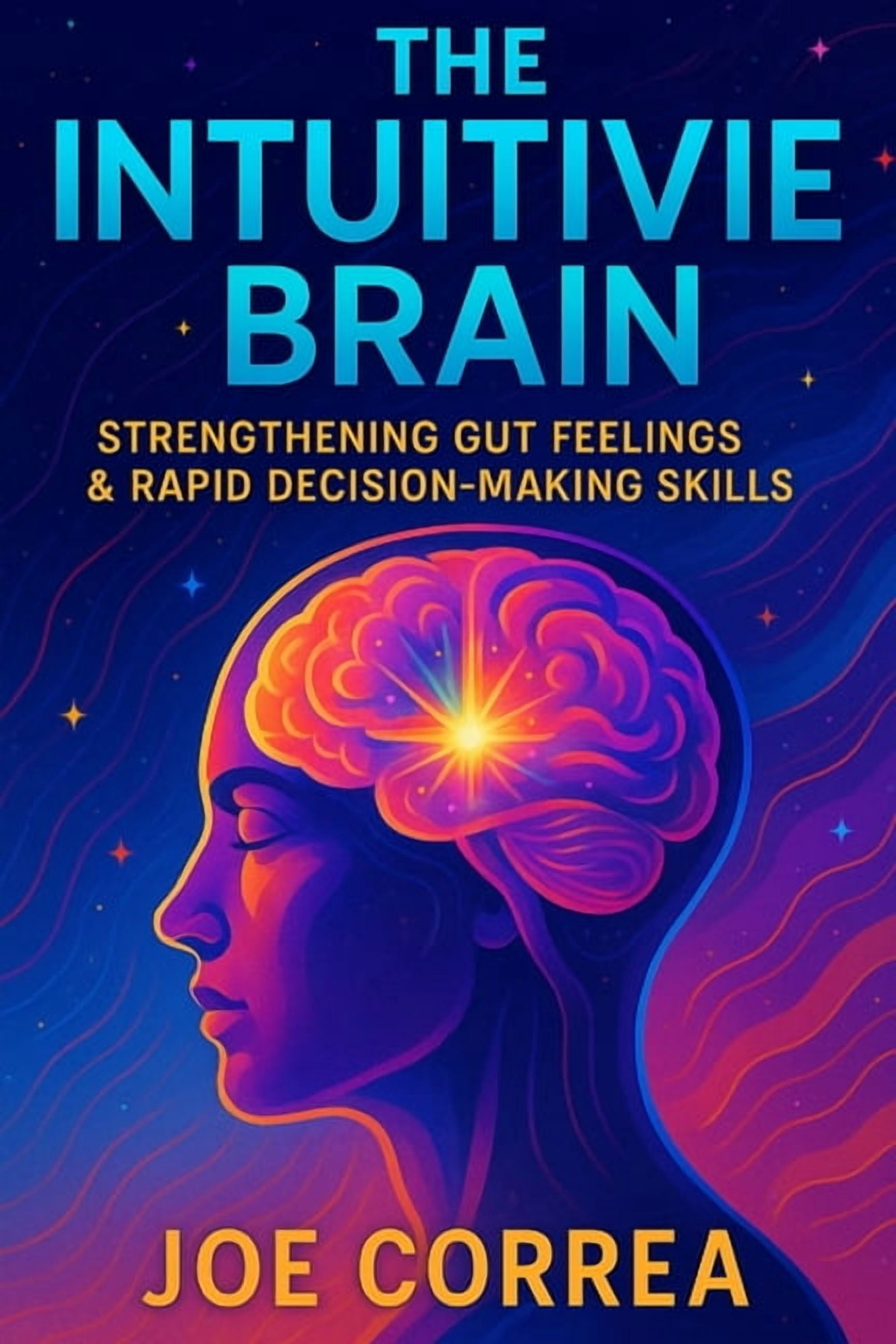 The Psychic Brain The Intuitive Brain: Strengthening Gut Feelings ...