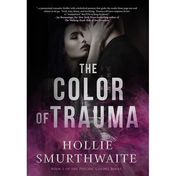 The Psychic Colors The Color of Trauma, Book 1, (Hardcover)