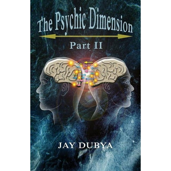 The Psychic Dimension, Part II, (Paperback)