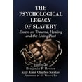 thumbnail image 1 of The Psychological Legacy of Slavery: Essays on Trauma, Healing and the Living Past, (Paperback), 1 of 1