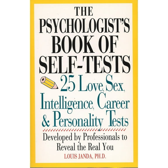 The Psychologist's Book of Self-Tests : 25 Love, Sex, Intelligence, Career, And Personality Tests (Paperback)