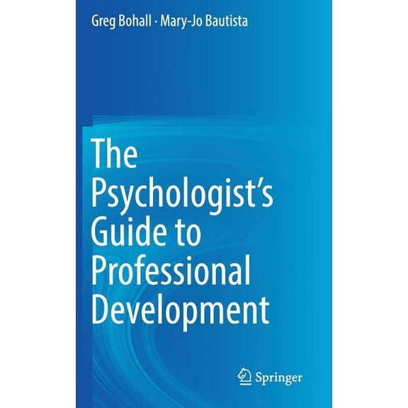 The Psychologist's Guide to Professional Development, (Hardcover)