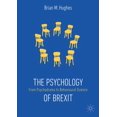 thumbnail image 1 of The Psychology of Brexit: From Psychodrama to Behavioural Science, (Paperback), 1 of 1