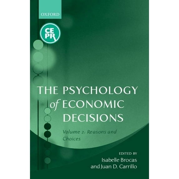 The Psychology of Economic Decisions: Volume 2: Reasons and Choices, (Paperback)