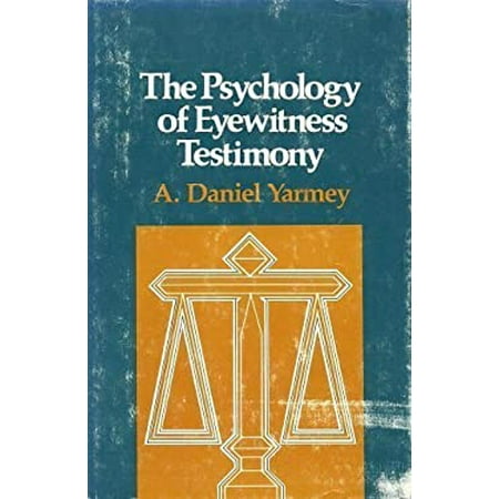 Pre-Owned The Psychology of Eyewitness Testimony (Hardcover) 9780029358603
