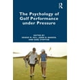 thumbnail image 1 of The Psychology of Golf Performance under Pressure, (Paperback), 1 of 1