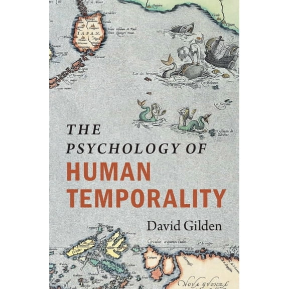 The Psychology of Human Temporality, (Hardcover)