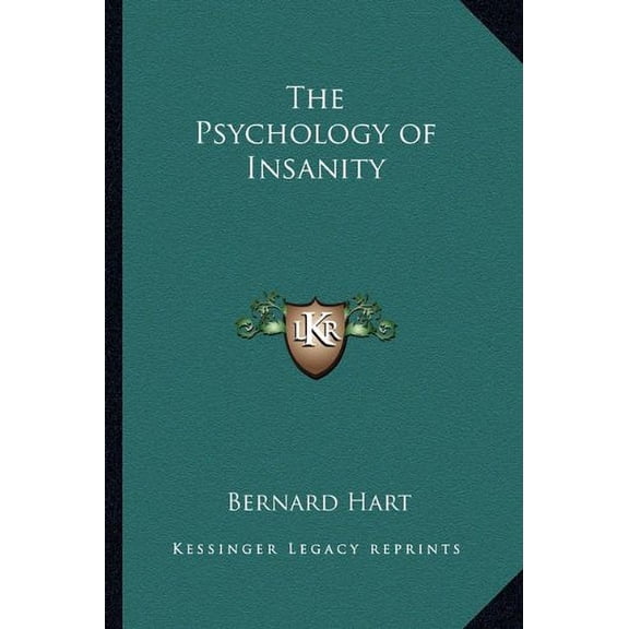 The Psychology of Insanity Paperback 1162751053 9781162751054 Bernard Hart