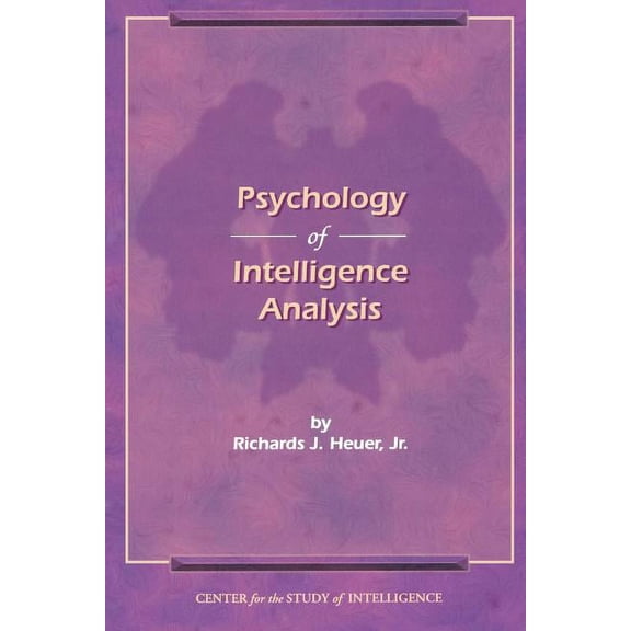The Psychology of Intelligence Analysis (Paperback)