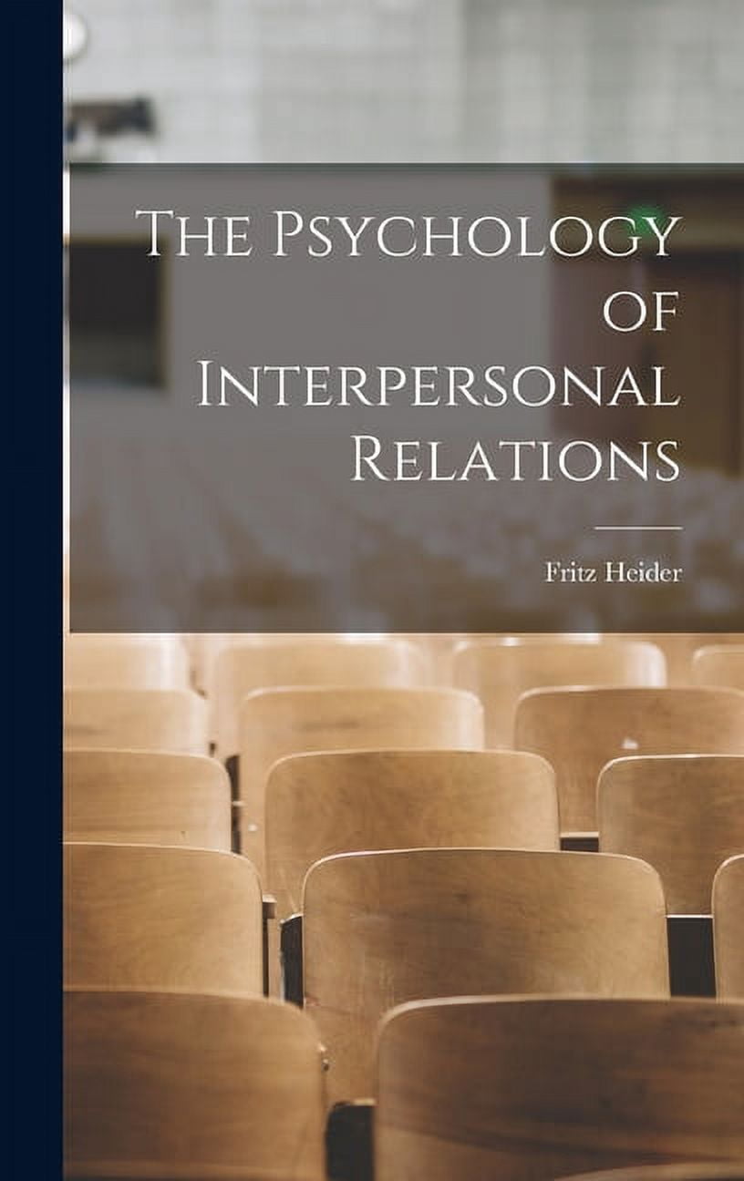 The Psychology of Interpersonal Relations, (Hardcover) - Walmart.com