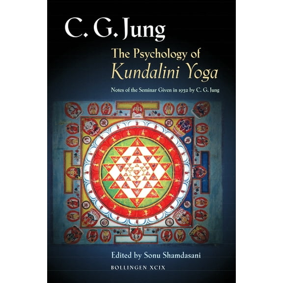 The Psychology of Kundalini Yoga: Notes of the Seminar Given in 1932 by C. G. Jung, (Paperback)