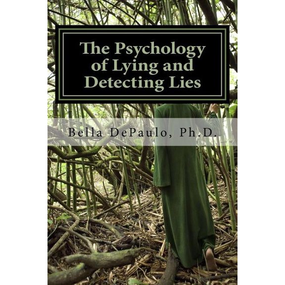 The Psychology of Lying and Detecting Lies (Paperback)