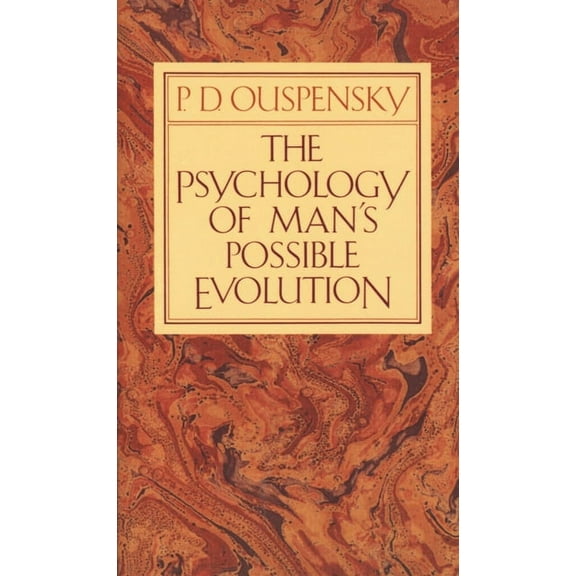 The Psychology of Man's Possible Evolution, (Paperback)