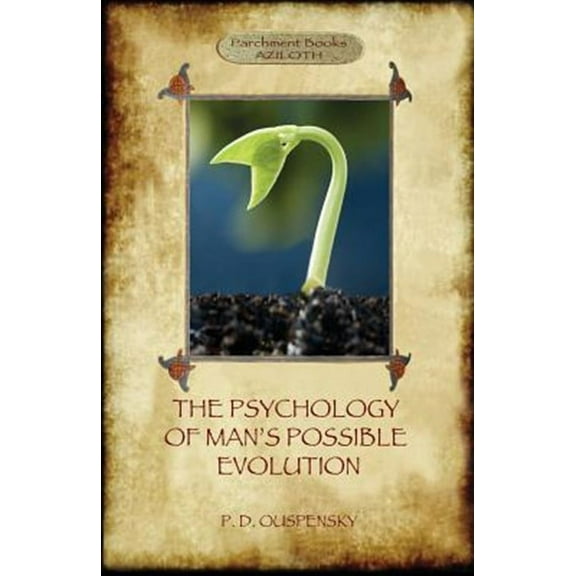 The Psychology of Man's Possible Evolution (Paperback)