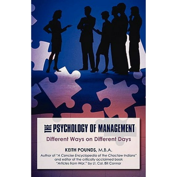 The Psychology of Management: Different Ways on Different Days (Paperback) by Keith Pounds M B a