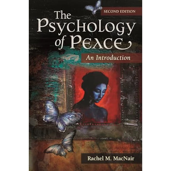 Pre-Owned The Psychology of Peace: An Introduction