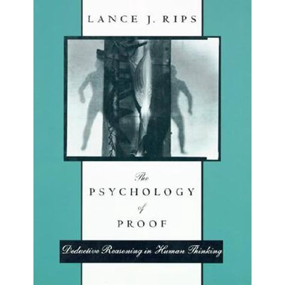 Pre-Owned The Psychology of Proof: Deductive Reasoning in Human Thinking (Hardcover) 0262181533 9780262181532