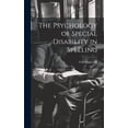 thumbnail image 1 of The Psychology of Special Disability in Spelling, (Hardcover), 1 of 1