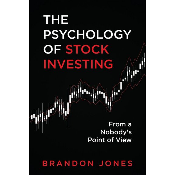 Pre-Owned The Psychology of Stock Investing: From a Nobody's Point of View