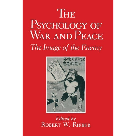 The Psychology of War and Peace: The Image of the Enemy, (Paperback)