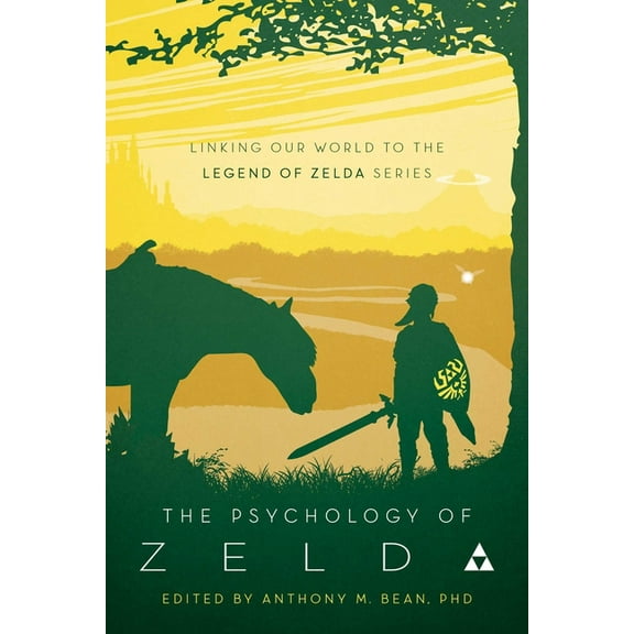 The Psychology of Zelda: Linking Our World to the Legend of Zelda Series, (Paperback)