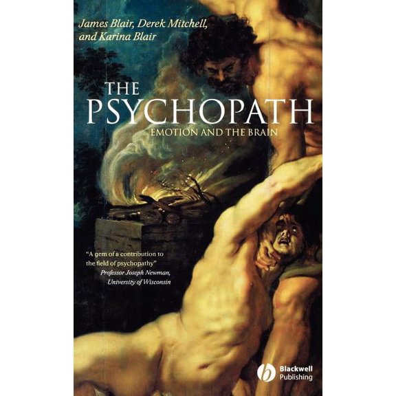 The Psychopath: Emotion and the Brain, (Hardcover)