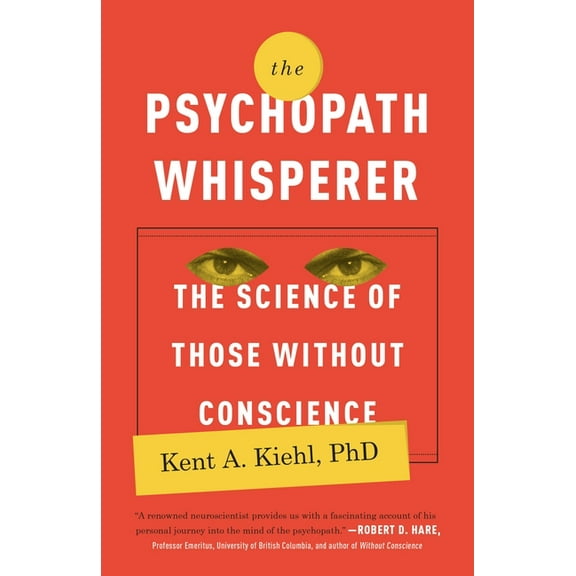 The Psychopath Whisperer: The Science of Those Without Conscience, (Paperback)
