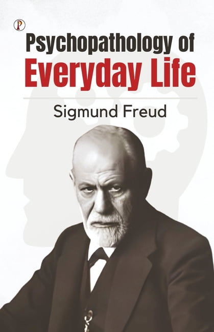 The Psychopathology of Everyday Life, (Paperback) - Walmart.com