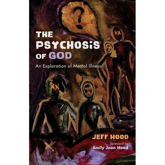 The Psychosis of God (Hardcover)