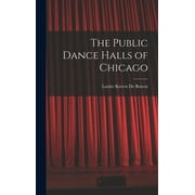 The Public Dance Halls of Chicago (Hardcover)