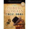 thumbnail image 1 of The Public Domain Code Book: Your Key to Discovering the Hidden Treasures and Limitless Wealth of the Public Domain, (Paperback), 1 of 1