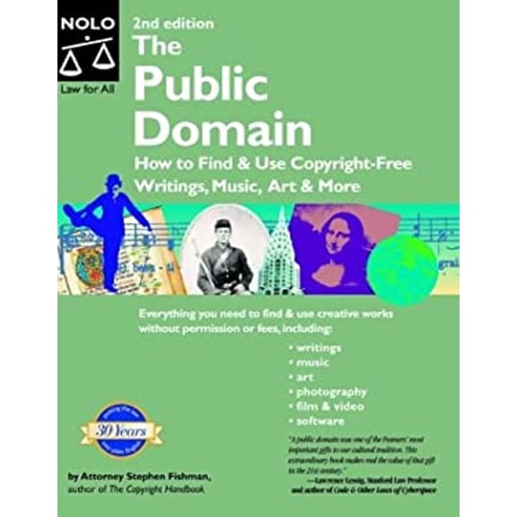 Pre-Owned The Public Domain: How to Find and Use Copyright-Free Writings, Music, Art & More (Paperback) 1413300154 9781413300154